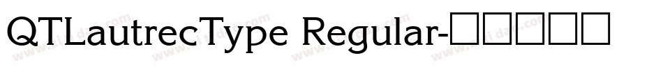 QTLautrecType Regular字体转换